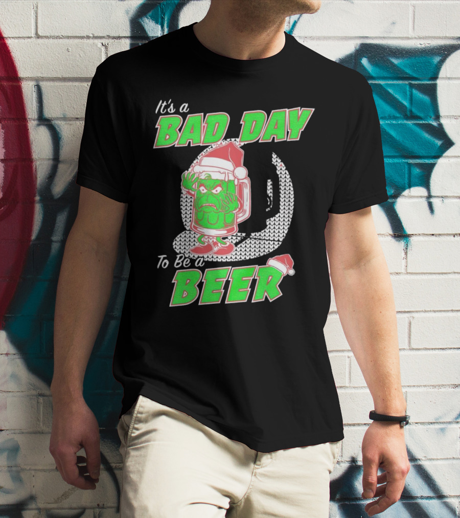 Grinch It's A Bad Day To Be A Beer Christmas Sweater Santa Hat T-Shirt