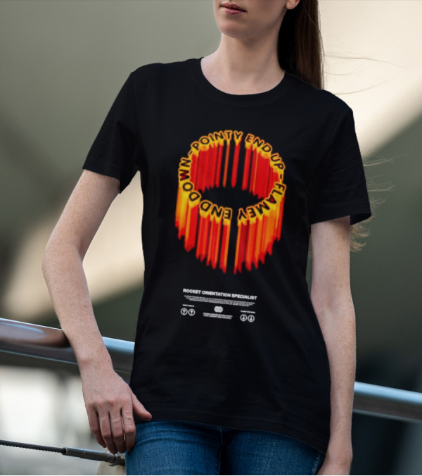 Pointy End Up Flamy End Down Rocket Orientation Specialist T-Shirt