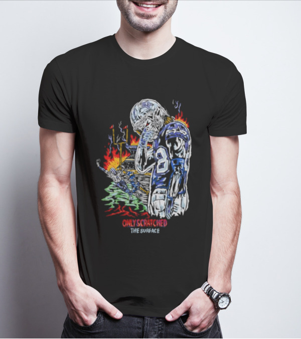 Skeleton Football Player Dallas Cowboys Only Scratched The Surface Flame Background T-Shirt