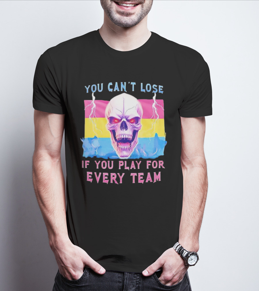 You Can't Lose If You Play For Every Team Skull With Pansexual Flag And Lightning T-Shirt