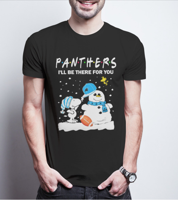 Snoopy And Snowman With Panthers I'll Be There For You Christmas Football T-Shirt