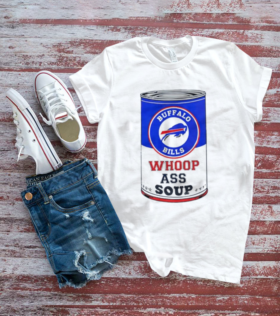 Buffalo Bills Whoop Ass Soup T-Shirt