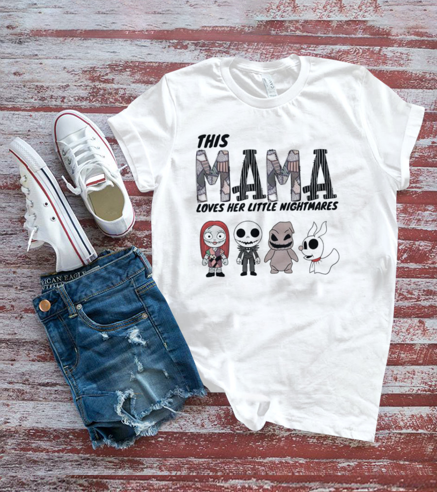 This Mama Loves Her Little Nightmares The Nightmare Before Christmas Sally Jack Zero Oogie T-Shirt