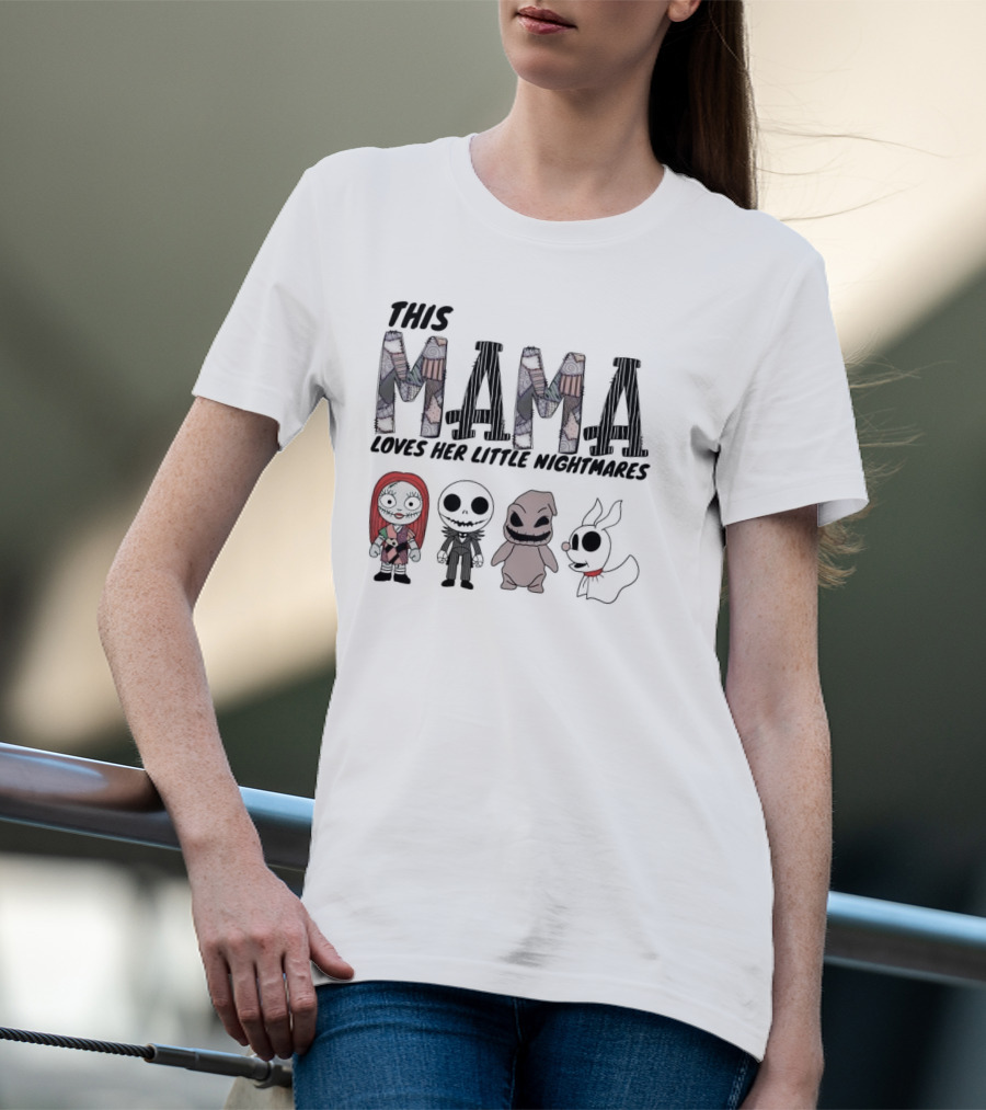 This Mama Loves Her Little Nightmares The Nightmare Before Christmas Sally Jack Zero Oogie T-Shirt