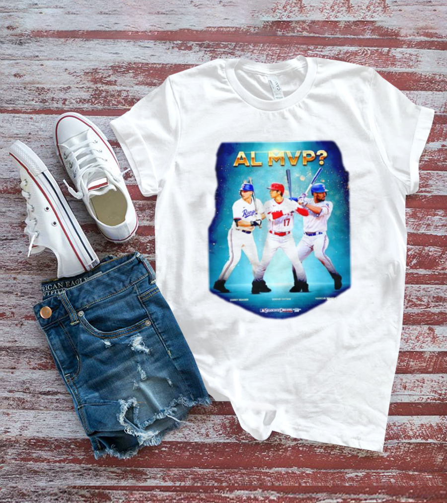 AL MVP Corey Seager Shohei Ohtani Marcus Semien Season Dreams T-Shirt