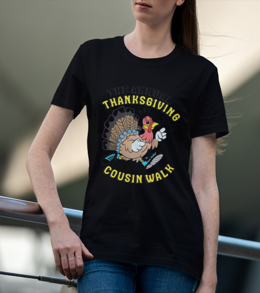 Thanksgiving Turkey Annual Cousin Walk Thanksgiving Turkey T-Shirt