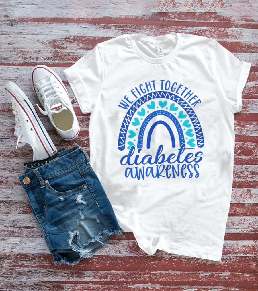 We Fight Together Diabetes Awareness Blue Heart Rainbow T-Shirt