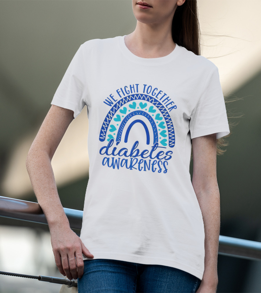 We Fight Together Diabetes Awareness Blue Heart Rainbow T-Shirt