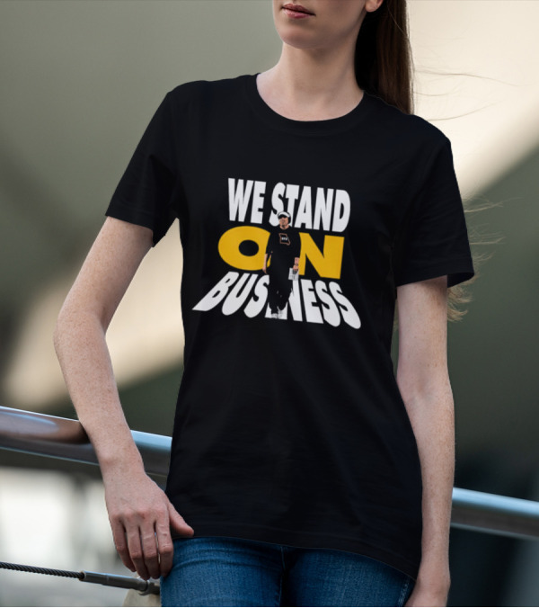 We Stand On Business Steps Confidently Holding Funko Pop T-Shirt