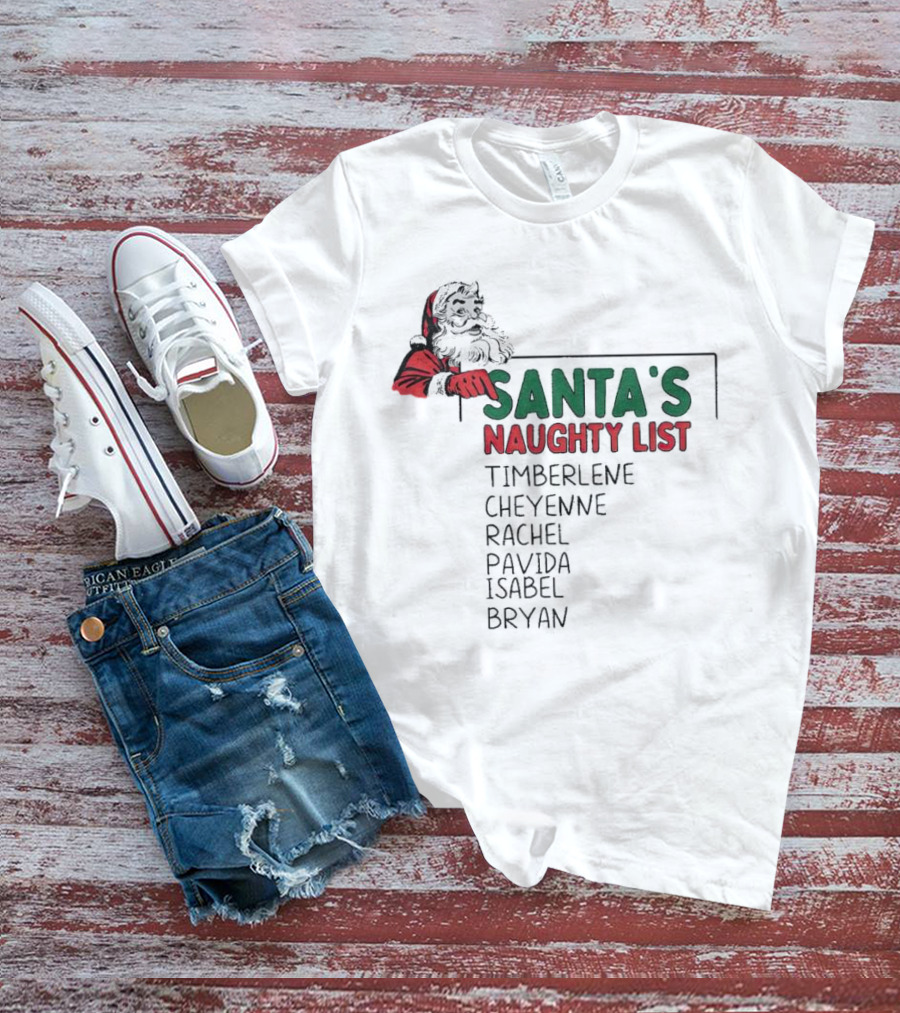 Santa's Naughty List Timberlene Cheyenne Rachel Pavida Isabel Bryan T-Shirt