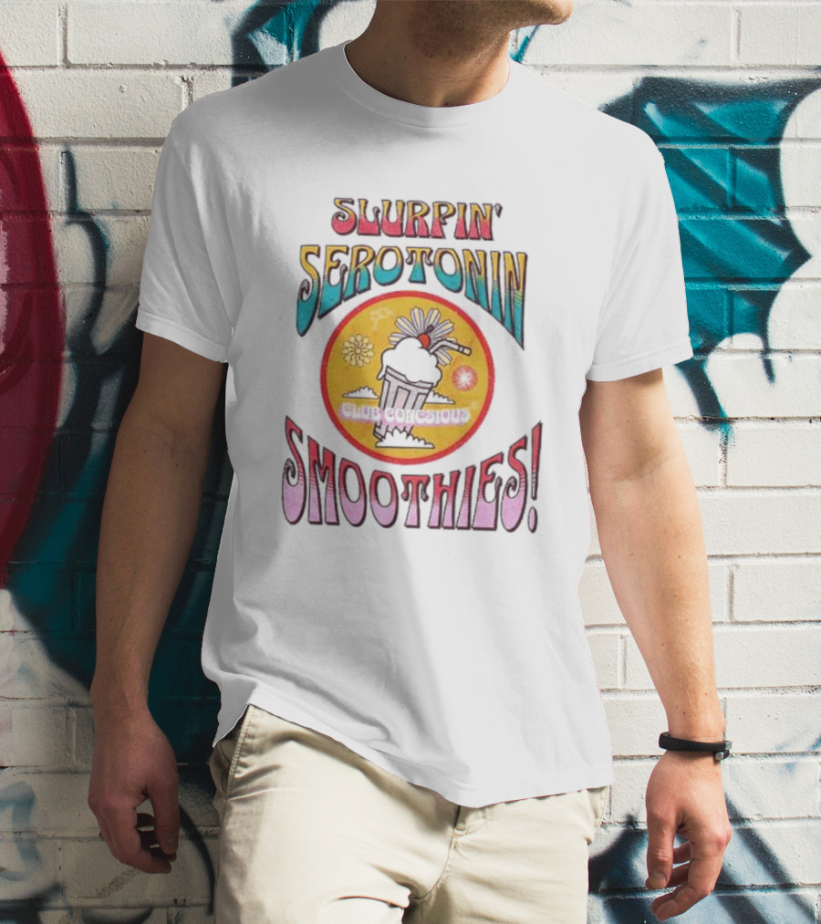 SLURPIN' SEROTONIN SMOOTHIES DELICIOUS T-Shirt