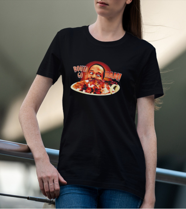 BOUTA GO HAM Funny BBQ Humor T-Shirt