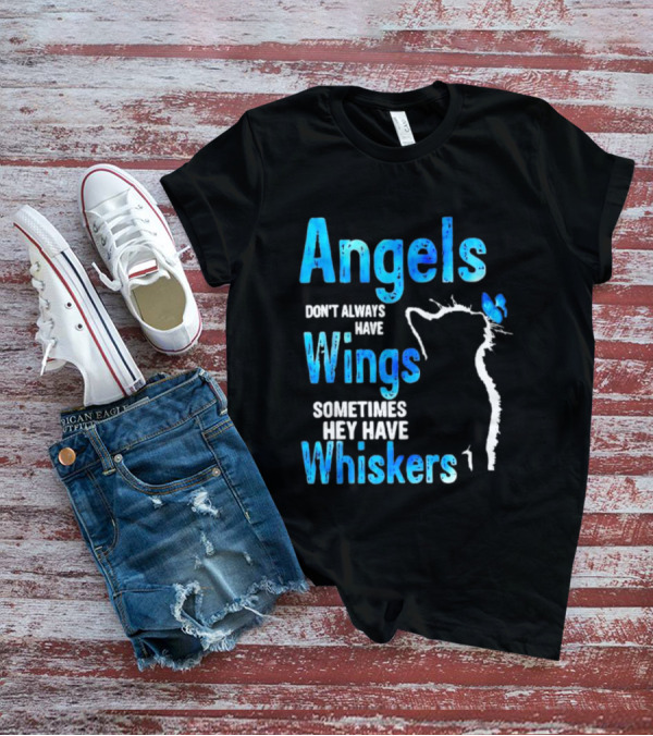 Angels Don't Always Have Wings Sometimes They Have Whiskers Cat Silhouette Butterfly T-Shirt