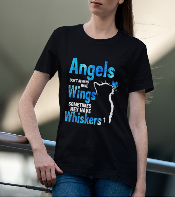 Angels Don't Always Have Wings Sometimes They Have Whiskers Cat Silhouette Butterfly T-Shirt
