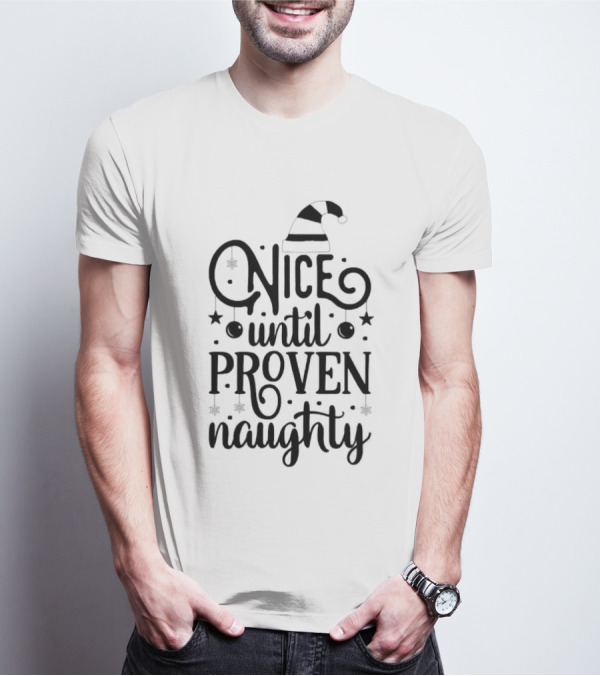Nice Until Proven Naughty Xmas Santa Hat Stars T-Shirt