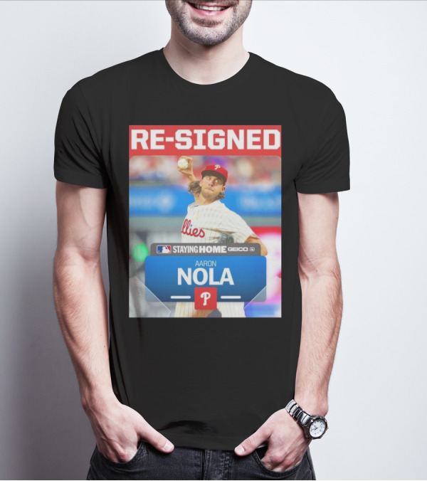 Philadelphia Phillies Aaron Nola Re-Signed Staying Home T-Shirt