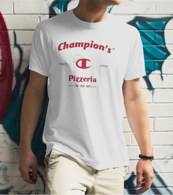 Champion's Pizzeria Take Away 191-913-919 T-Shirt