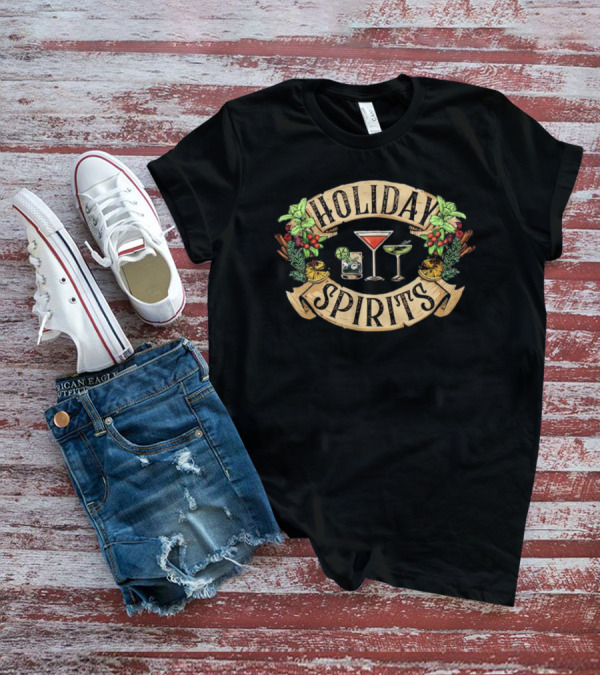 Holiday Spirits Christmas Cocktails Festive Drinks Pine Holly T-Shirt