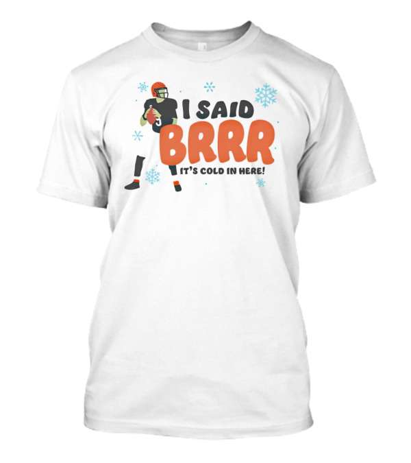 Joe Burrow I Said Brrr It's Cold In Here Christmas Snowflakes Football T-Shirt