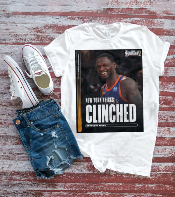 NBA In-Season Tournament New York Knicks Clinched Knockout Round T-Shirt