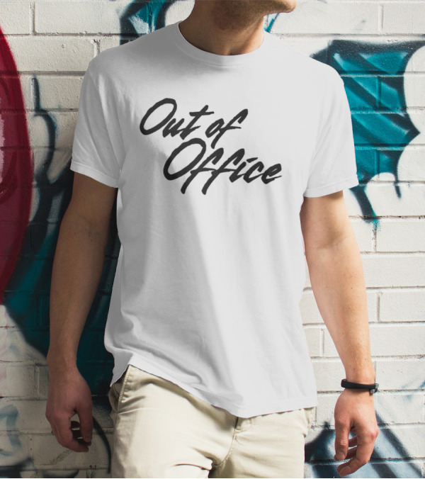 Out Of Office T-Shirt