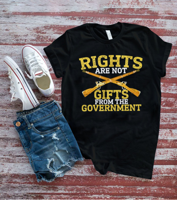Rights Are Not Gifts From The Government With Vintage Crossed Guns T-Shirt