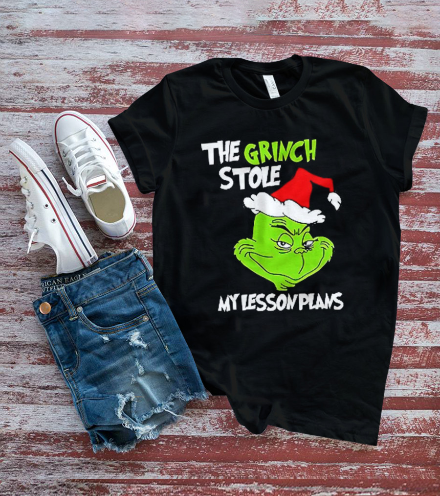 The Grinch Stole My Lesson Plans Christmas Red Hat Green Face T-Shirt