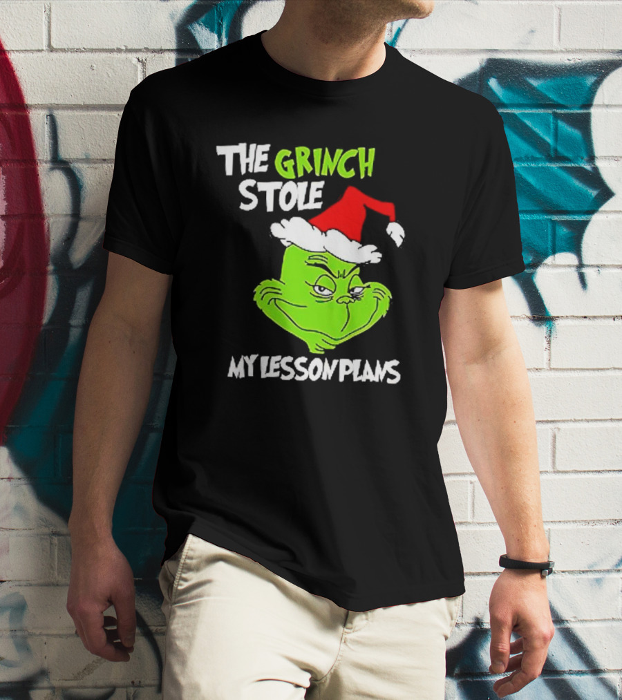 The Grinch Stole My Lesson Plans Christmas Red Hat Green Face T-Shirt