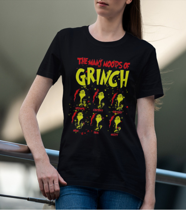 The Many Moods Of Grinch Grumpy Content Excited Mean Sour Nasty Merry Christmas T-Shirt