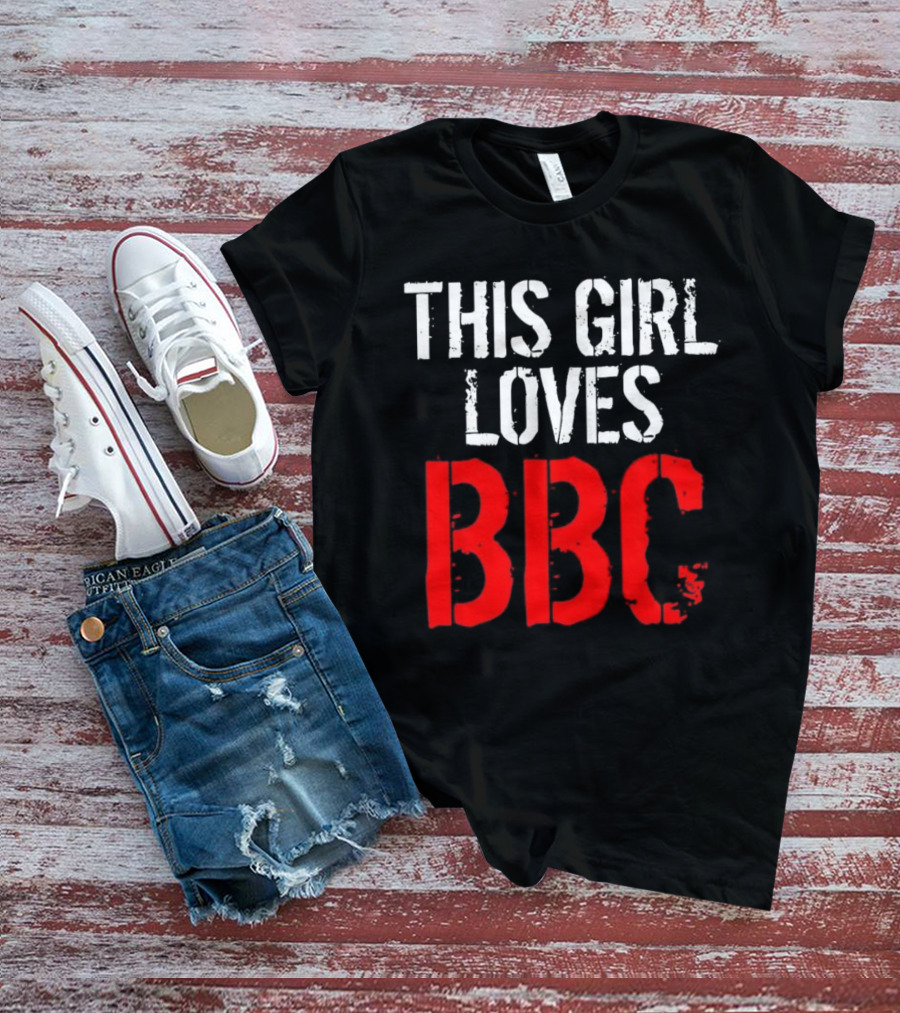 This Girl Loves BBC Text Bold Grunge Red White Contrast T-Shirt