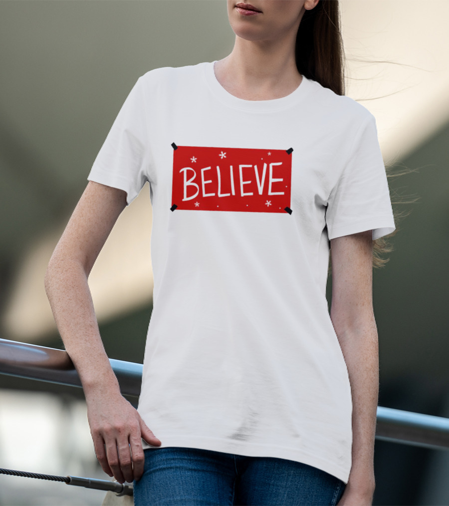 Believe Christmas Holiday Spirit T-Shirt