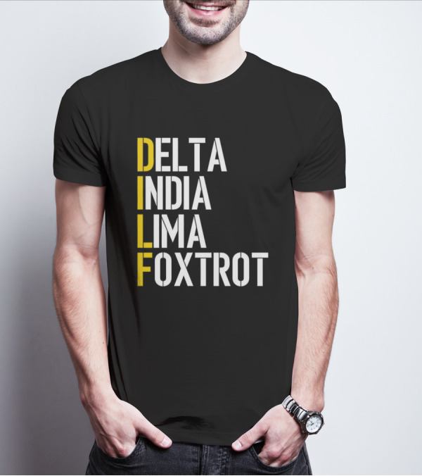 Dilf Delta India Lima Foxtrot Phonetic Alphabet Humor T-Shirt