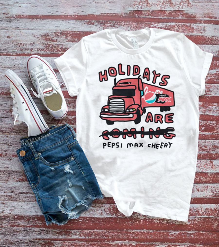 Holidays Are Pepsi Max Cheery Truck T-Shirt