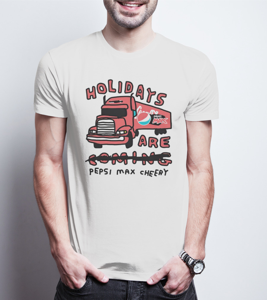 Holidays Are Pepsi Max Cheery Truck T-Shirt