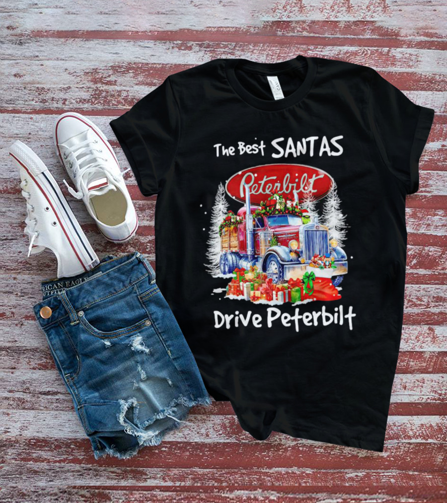 The Best Santas Drive Peterbilt Christmas Truck With Gifts And Snowy Trees T-Shirt