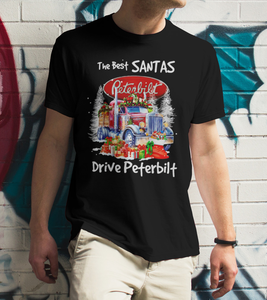 The Best Santas Drive Peterbilt Christmas Truck With Gifts And Snowy Trees T-Shirt