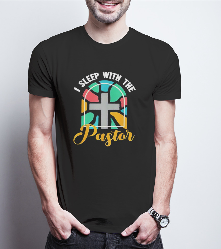 I Sleep With The Pastor Stained Glass Cross T-Shirt
