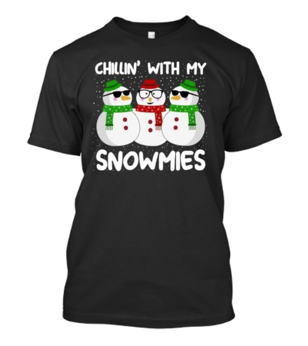Chillin’ With My Snowmies Christmas T-Shirt