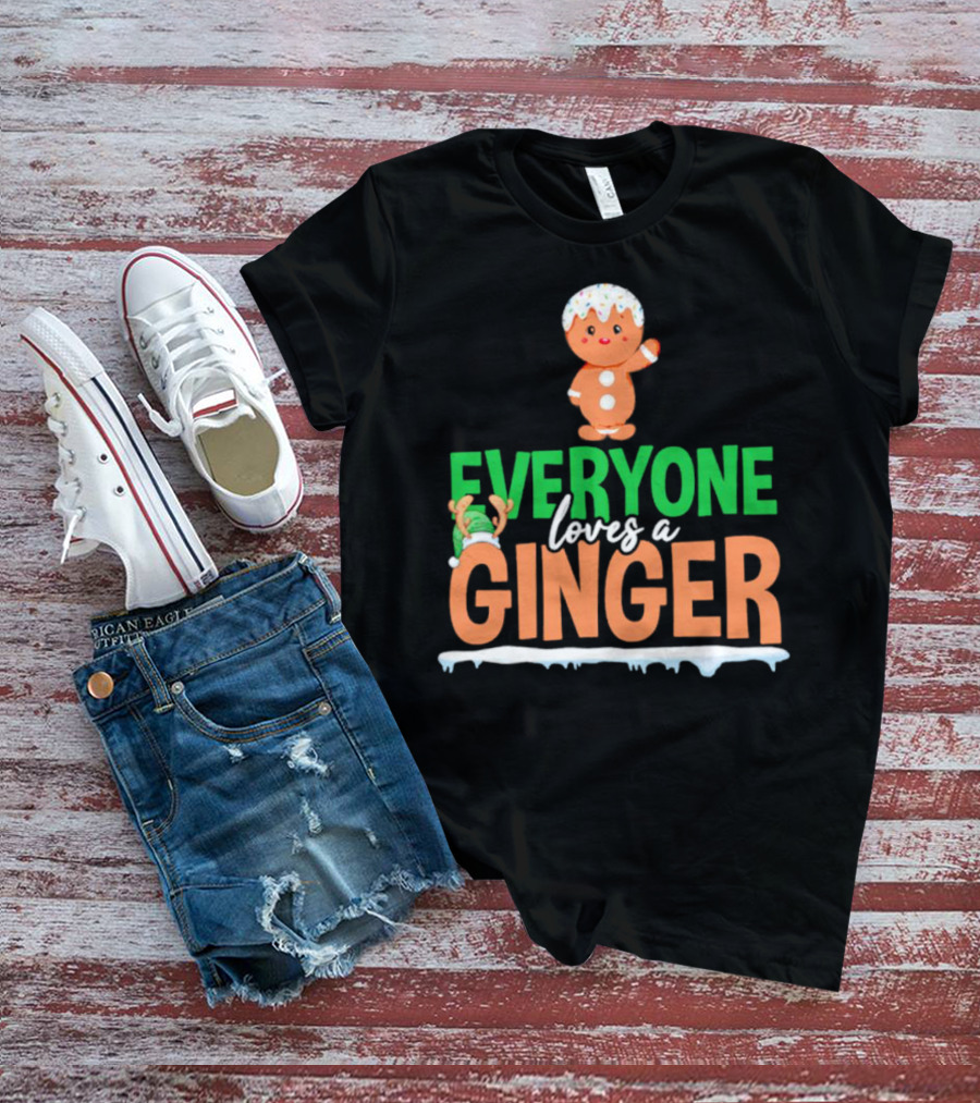 Everyone Loves A Ginger Christmas Gingerbread Elf T-Shirt