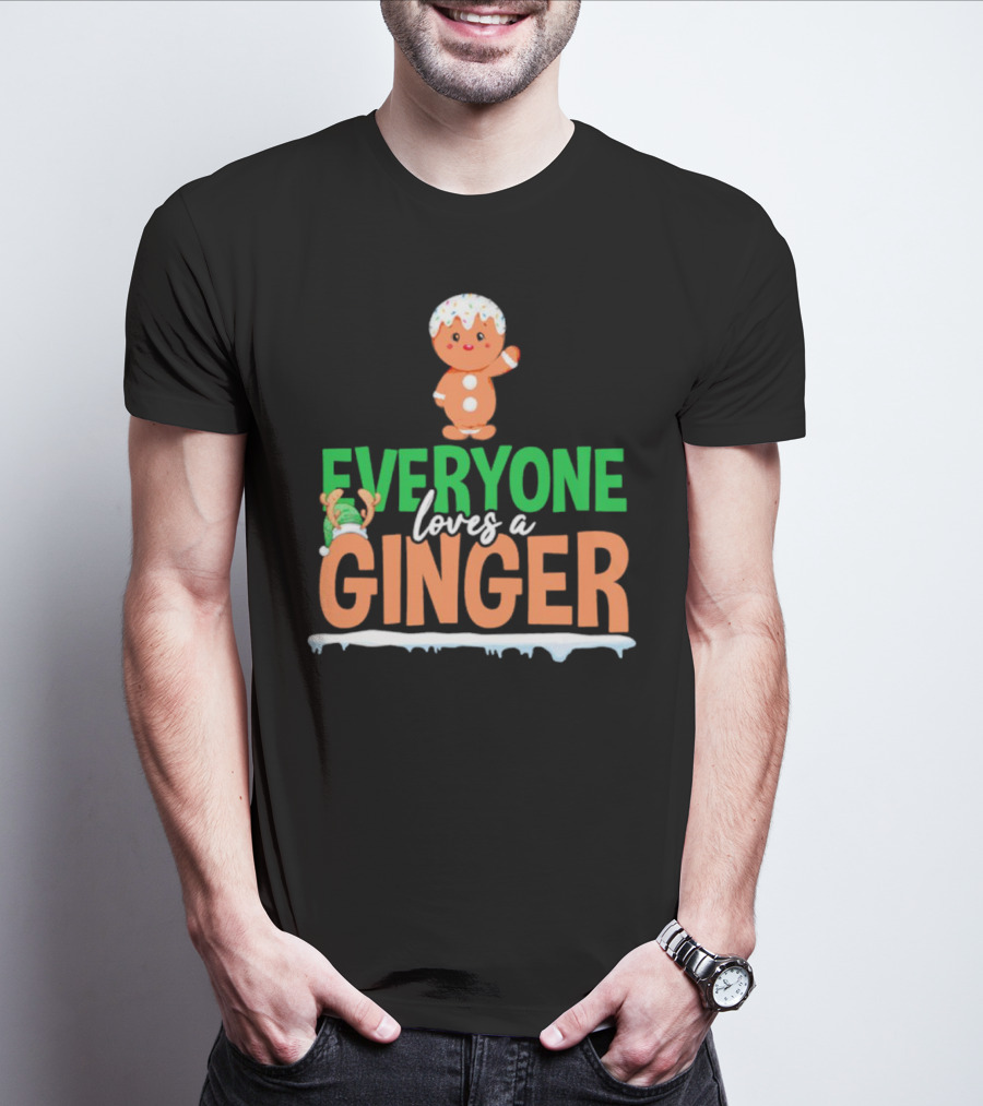 Everyone Loves A Ginger Christmas Gingerbread Elf T-Shirt