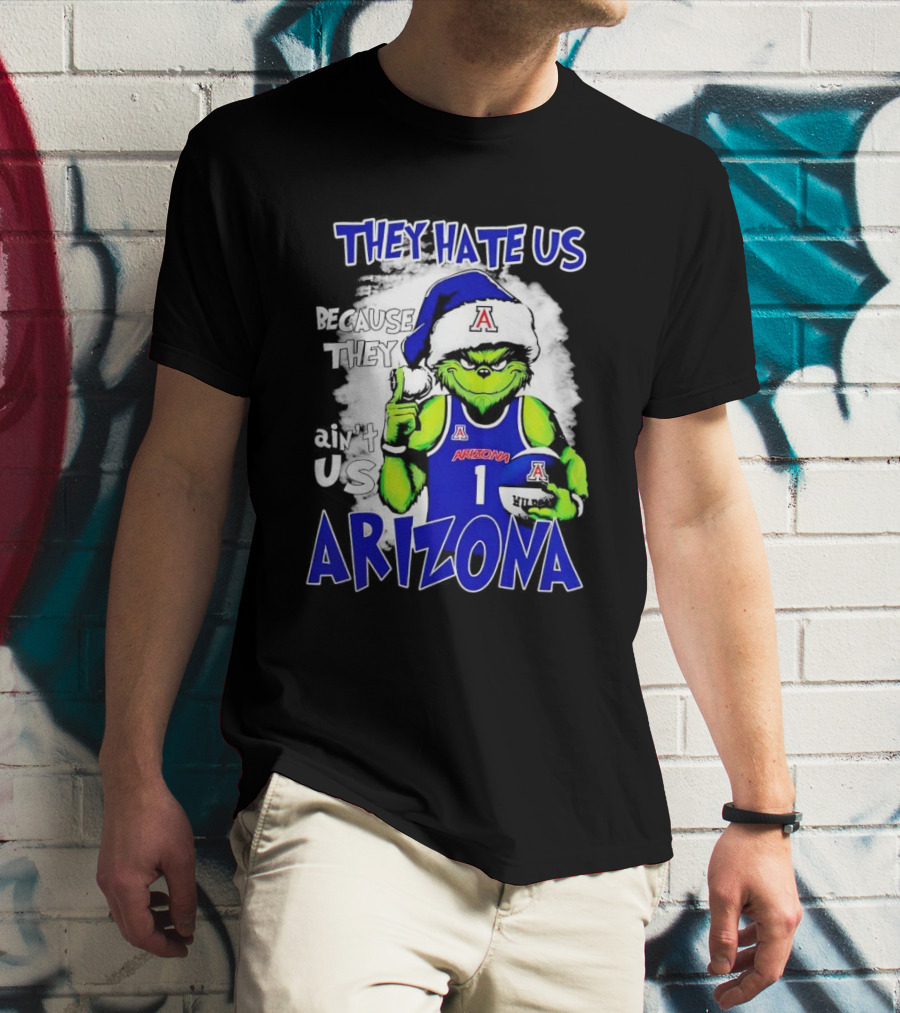 They Hate Us Because They Ain't Us Arizona Wildcats Grinch Filip Borovicanin T-Shirt