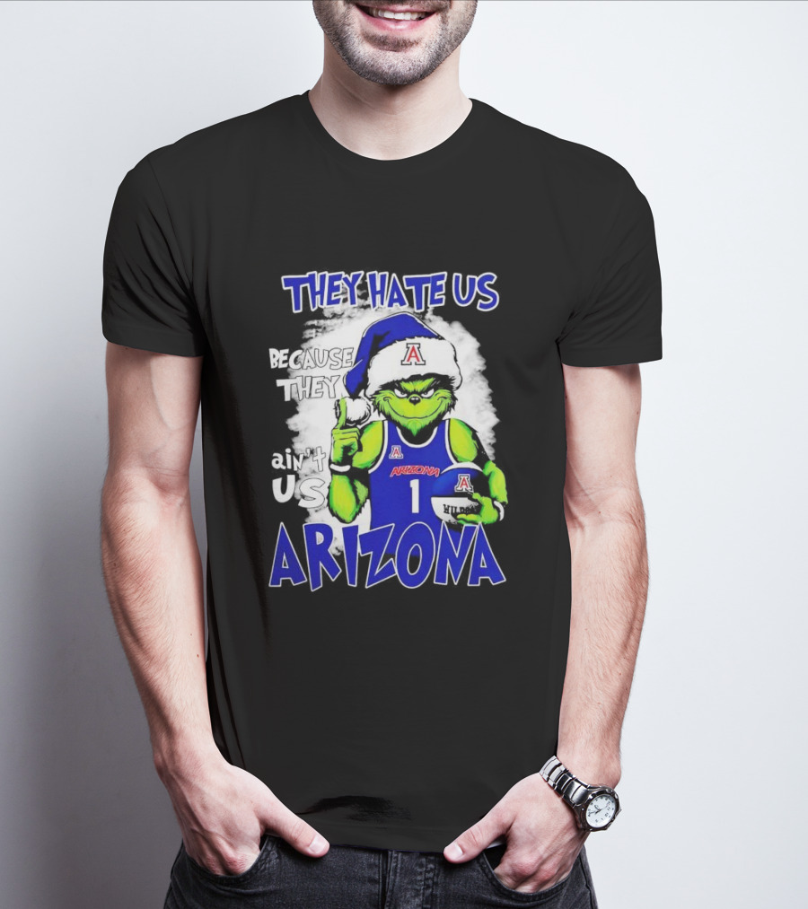 They Hate Us Because They Ain't Us Arizona Wildcats Grinch Filip Borovicanin T-Shirt