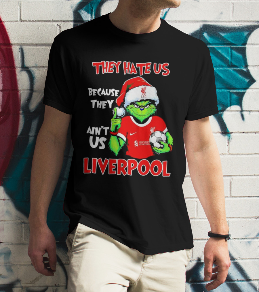 Grinch Wearing Liverpool Jersey They Hate Us Because They Ain’t Us T-Shirt
