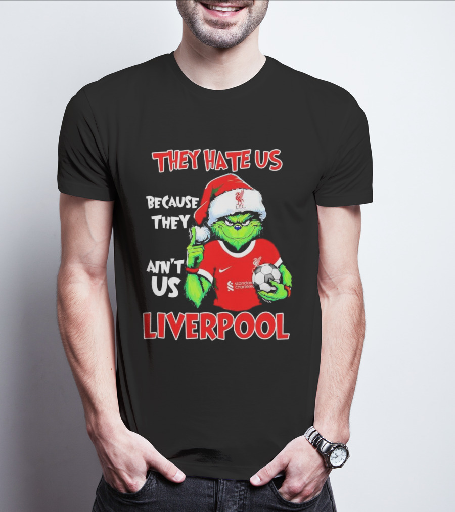 Grinch Wearing Liverpool Jersey They Hate Us Because They Ain’t Us T-Shirt