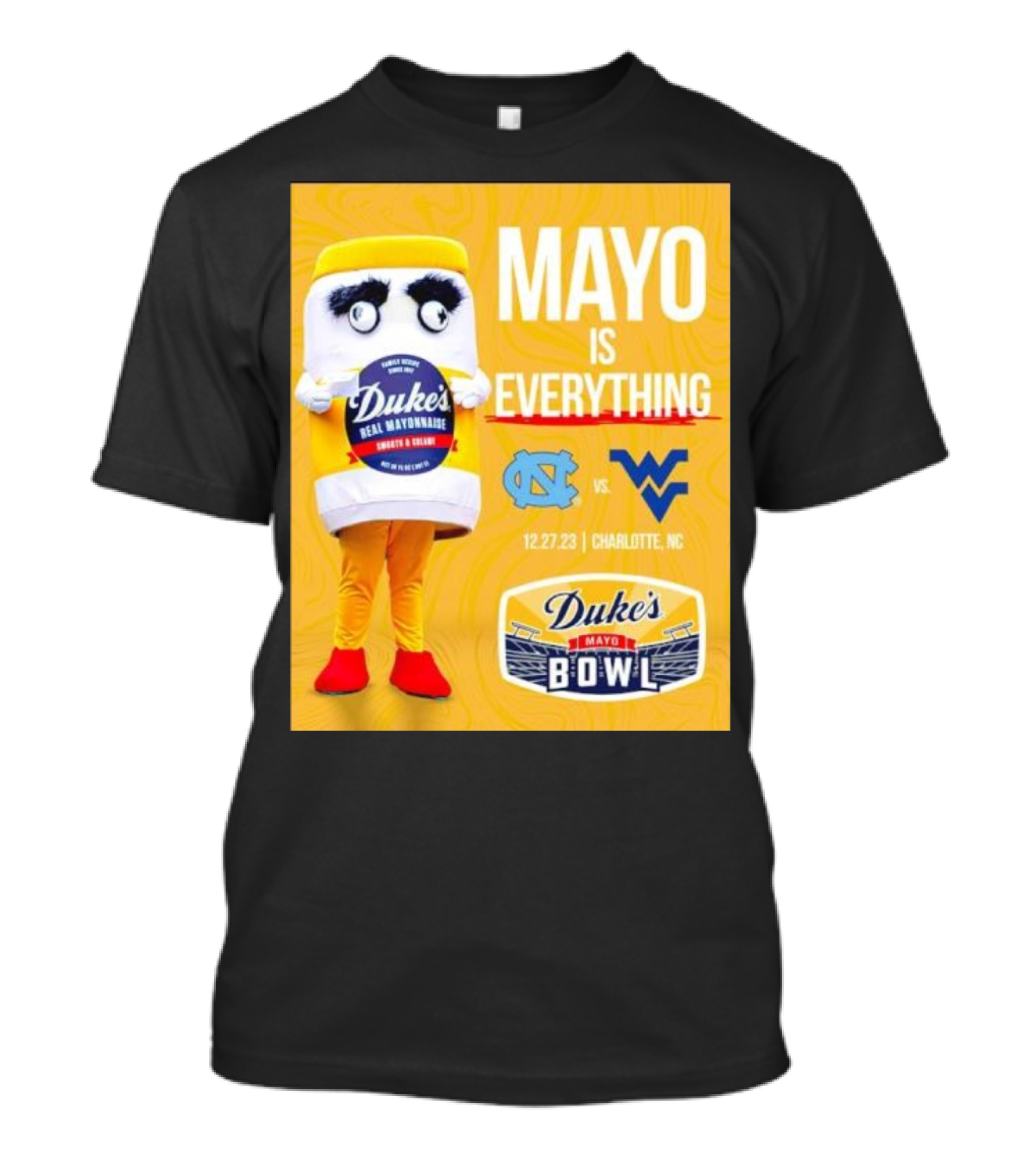 Mayo Is Everything Duke's Mayo Bowl Carolina Vs West Virginia 12.27.23 Charlotte NC T-Shirt