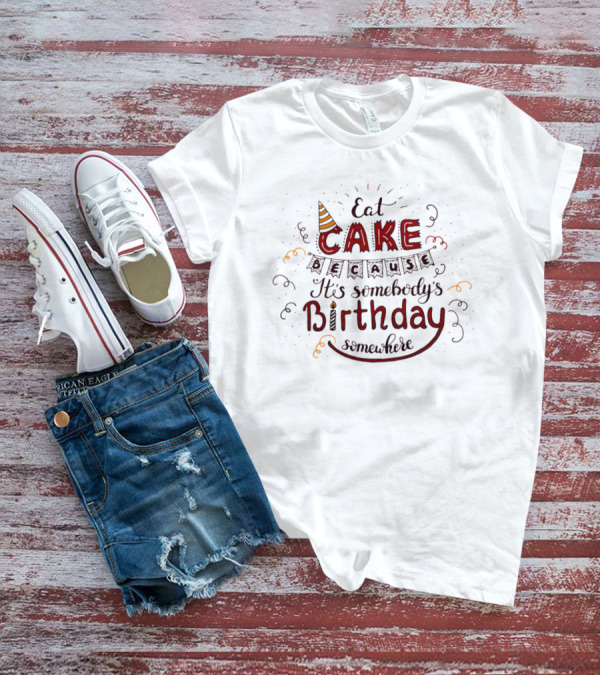 Eat Cake Party Hat Celebration Birthday Lettering Fun T-Shirt
