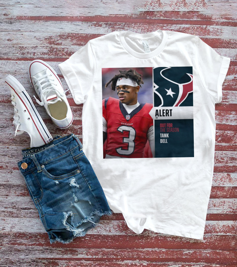 Alert Texans Tank Dell Out For The Season T-Shirt