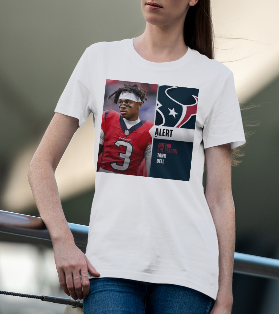 Alert Texans Tank Dell Out For The Season T-Shirt