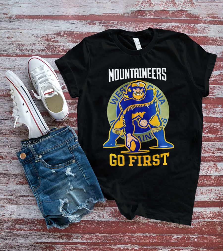 West Virginia Mountaineers Go First Football T-Shirt
