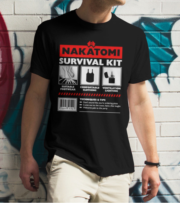 Nakatomi Survival Kit Suitable Footwear Comfortable Clothing Ventilation Lighting Techniques Tips T-Shirt